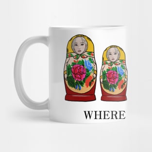 WHERE ARE YOU? Mug